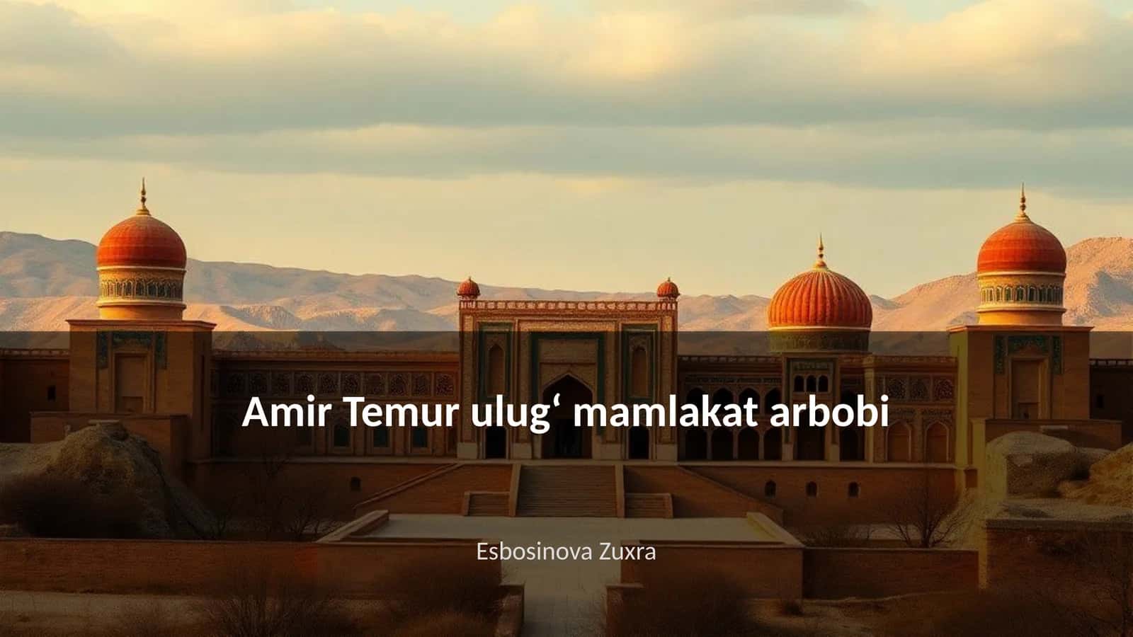 Amir Temur ulugʻ mamlakat arbobi 1