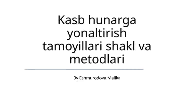 Kasb hunarga yonaltirish tamoyillari shakl va metodlari 1