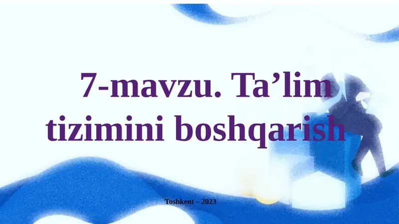 Ta’lim Tizimini Boshqarish 1
