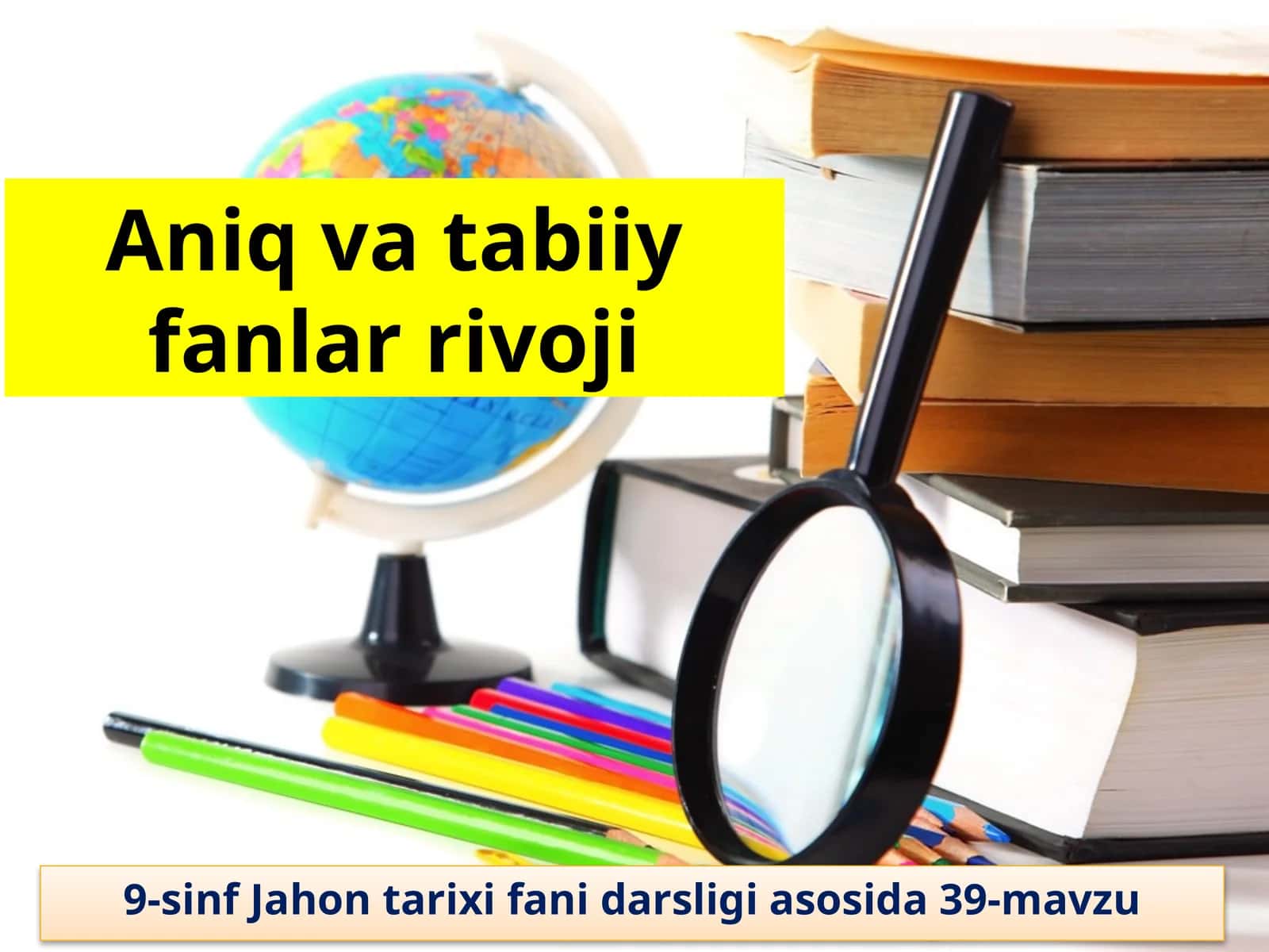 XIX asr oxiri va XX asr boshlari — hozirgi zamon tabiat ilmining taraqqiyoti 1