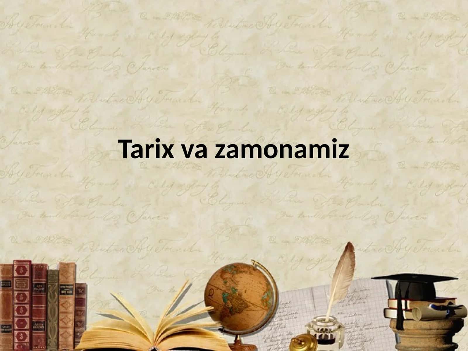 TARIX VA ZAMONAMIZ 1