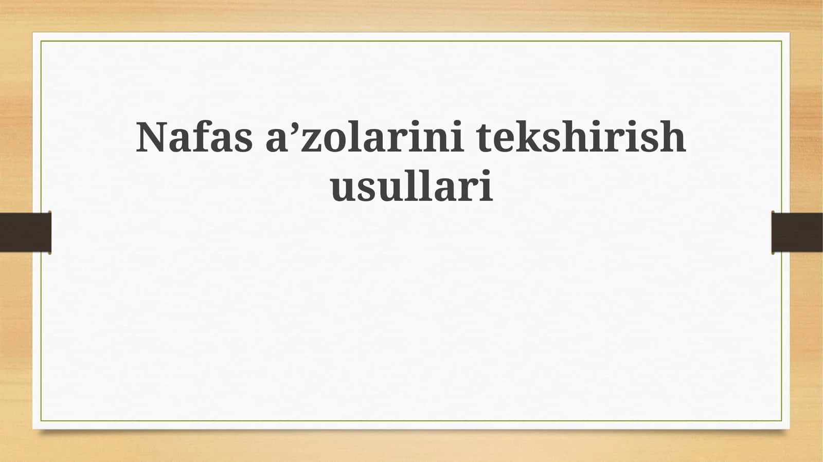 Nafas olish kasalliklarini tekshirish usullari 1