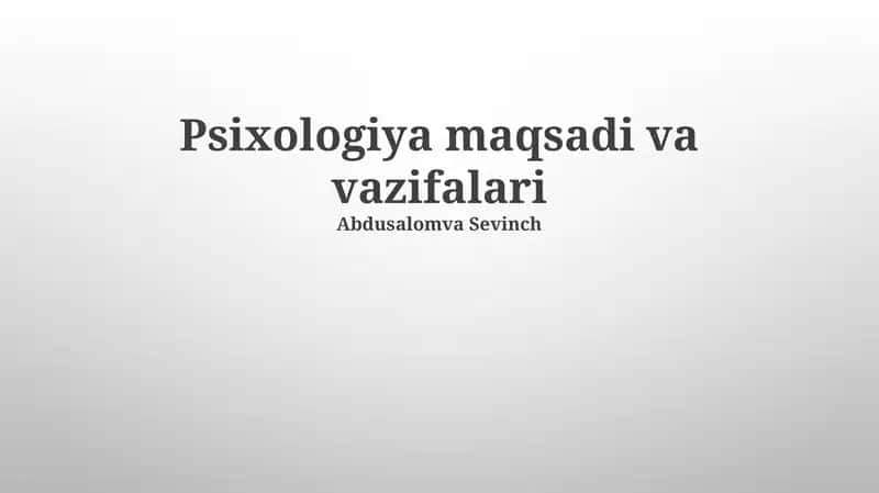 Psixologiya maqsadi va vazifalari 1