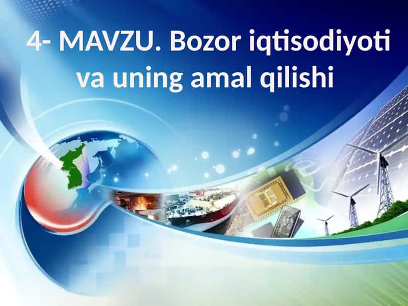 Bozor iqtisodiyoti va uning amal qilishi 1