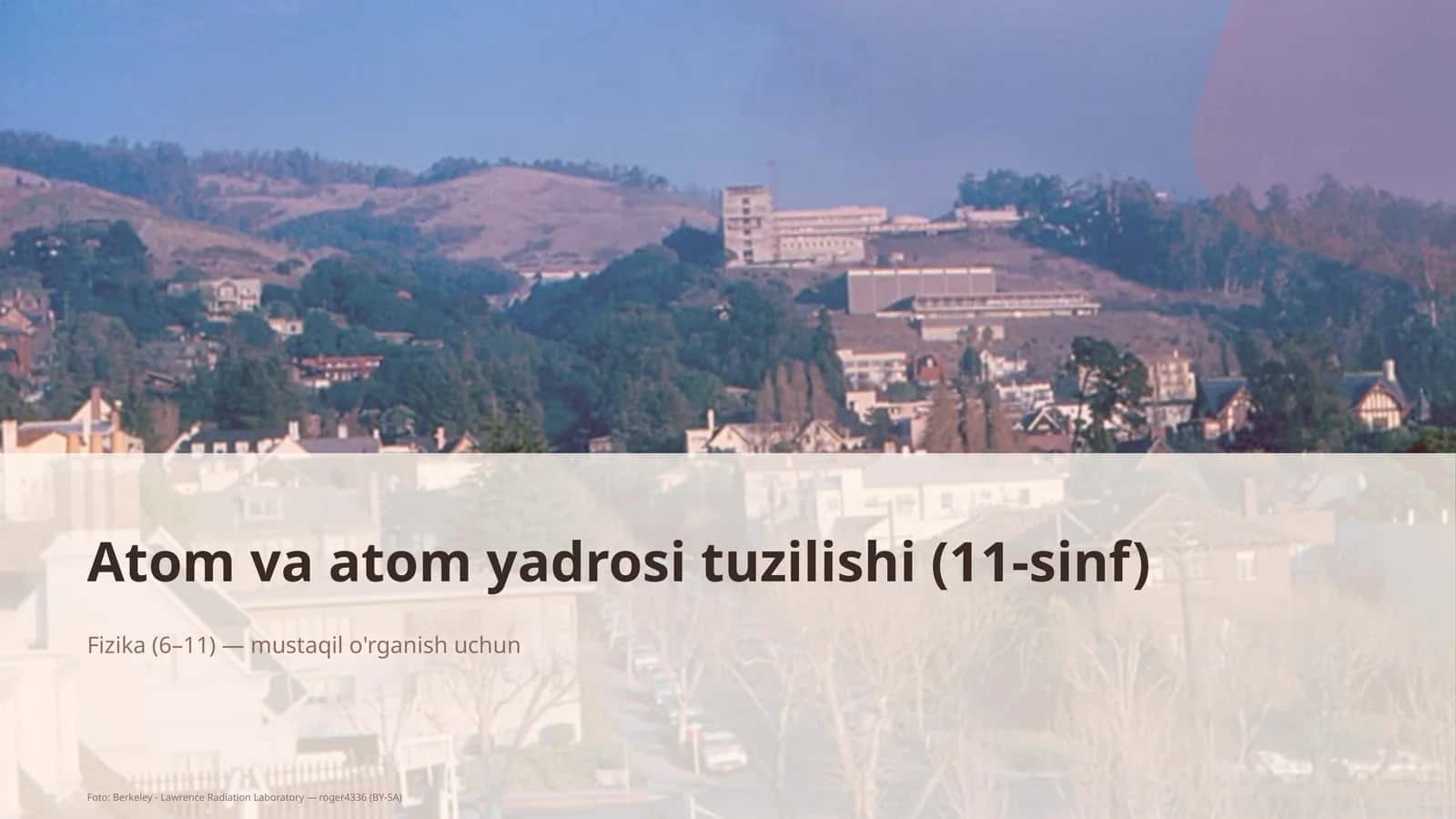 Atom va atom yadrosi tuzilishi (11-sinf) 1