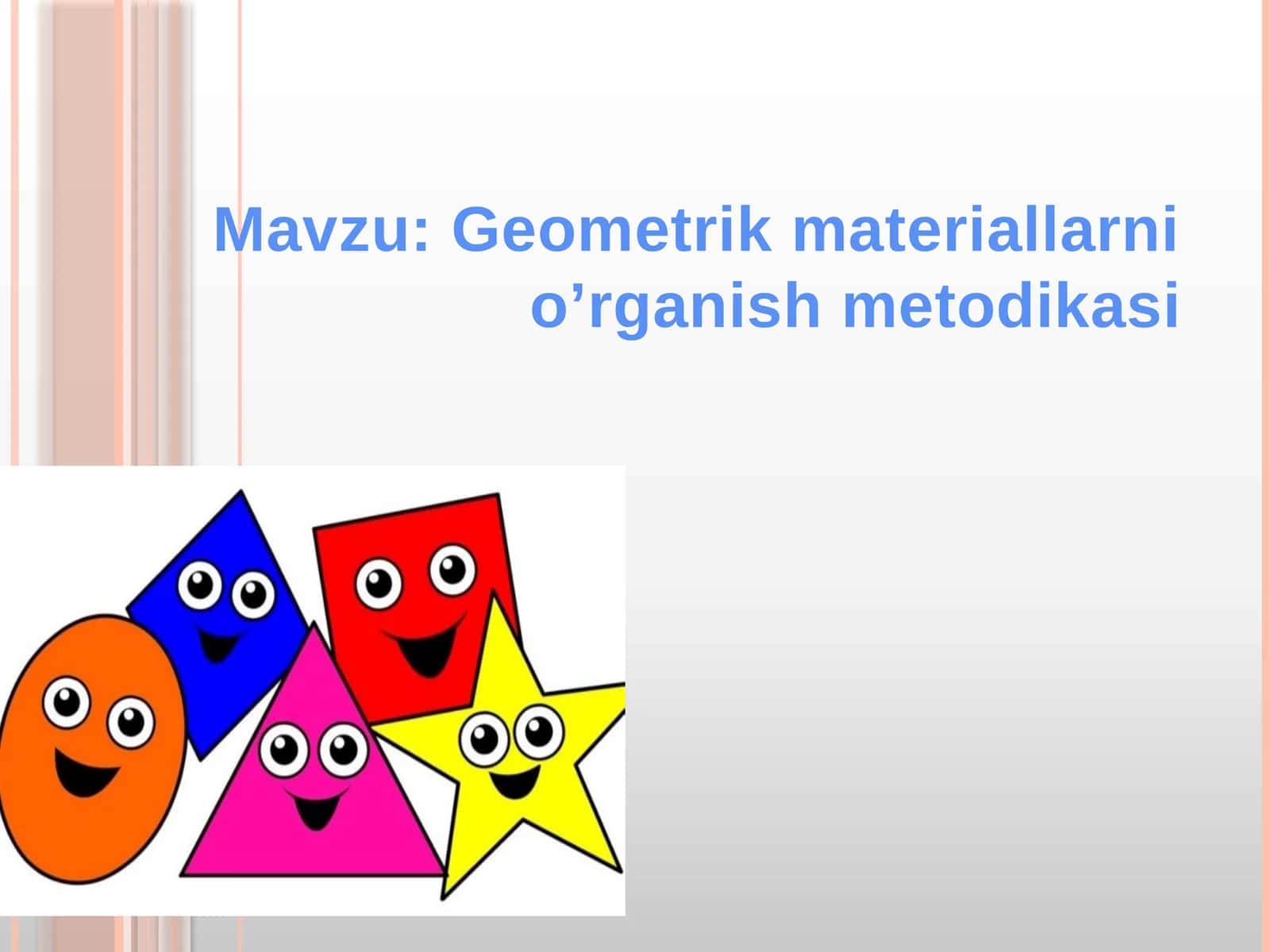 Geometrik materiallarni o’rganish metodikasi 1