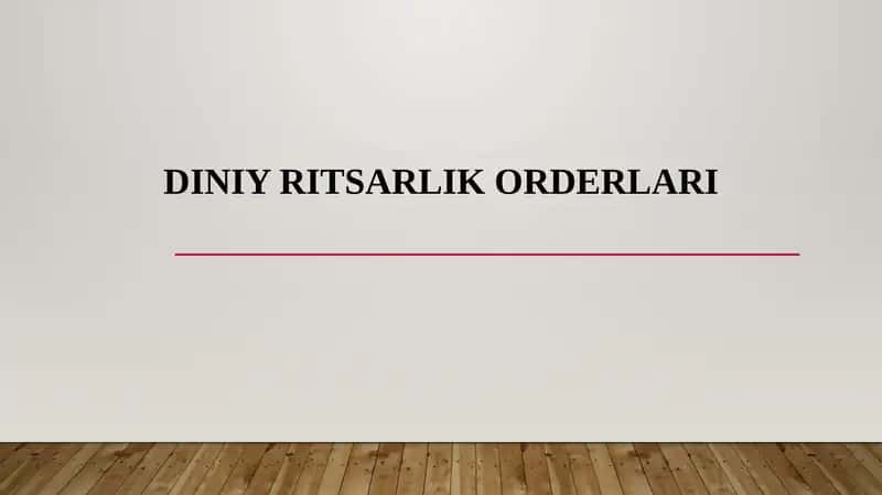 DINIY RITSARLIK ORDERLARI 1