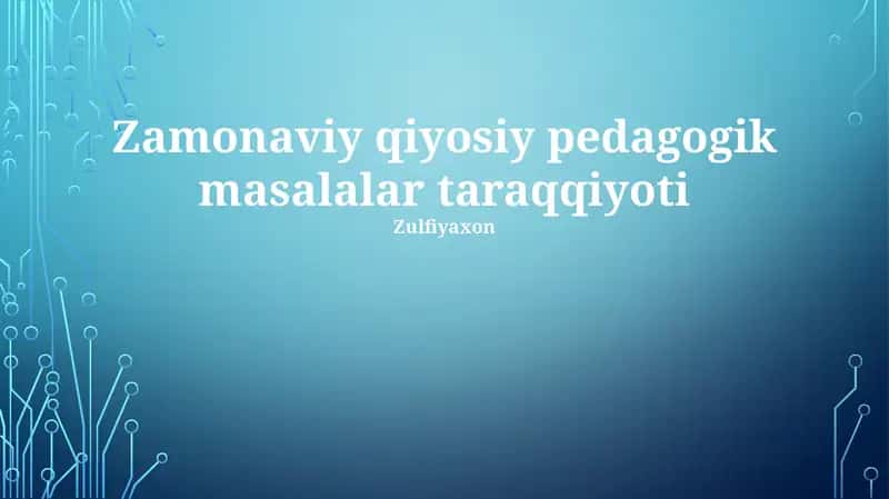 Zamonaviy qiyosiy pedagogik masalalar taraqqiyoti 1