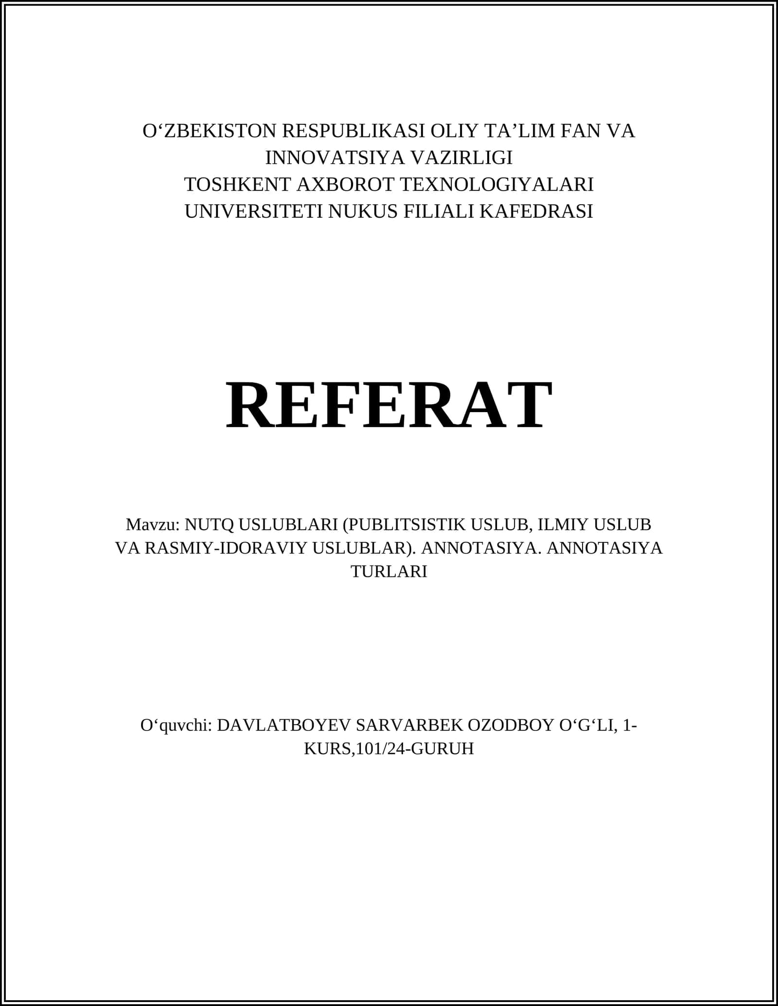 NUTQ USLUBLARI (PUBLITSISTIK USLUB, ILMIY USLUB VA RASMIY-IDORAVIY USLUBLAR). ANNOTASIYA. ANNOTASIYA TURLARI 1
