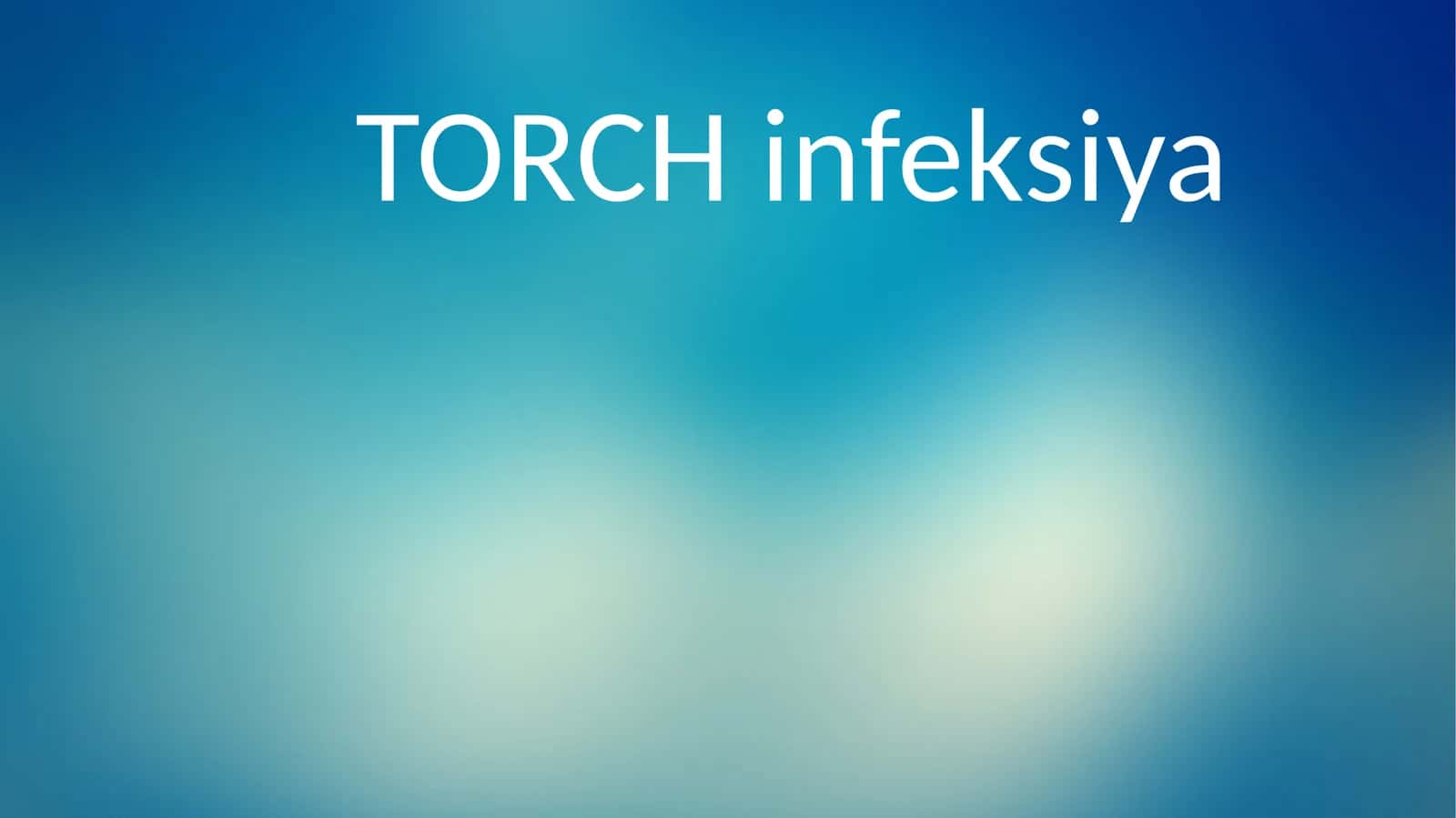 TORCHinfeksiya 1