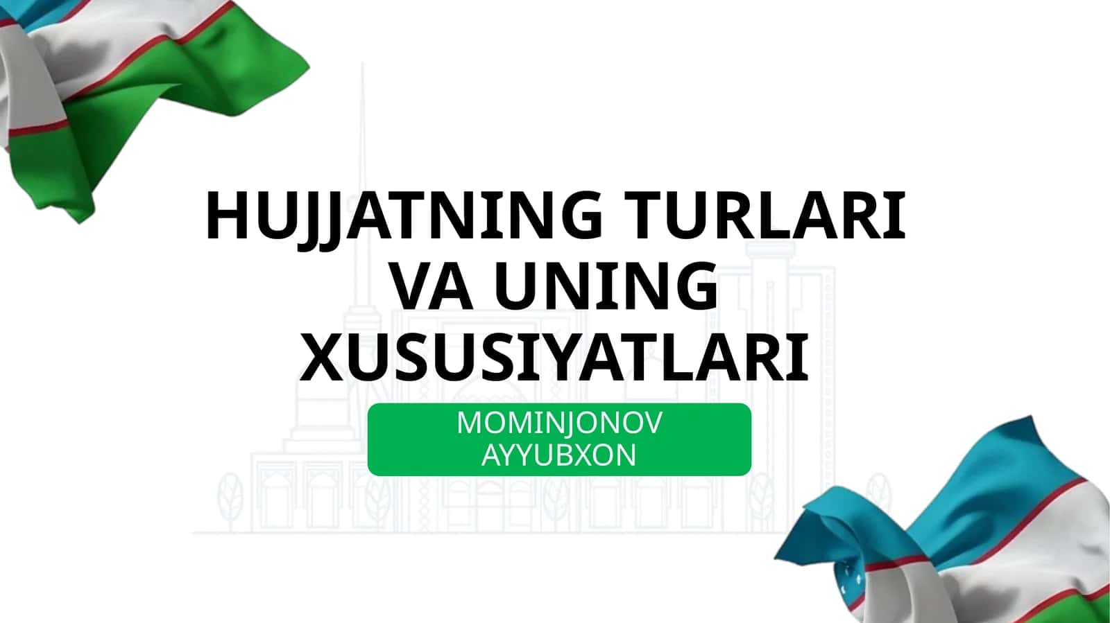 HUJJATNING TURLARI VA UNING XUSUSIYATLARI 1