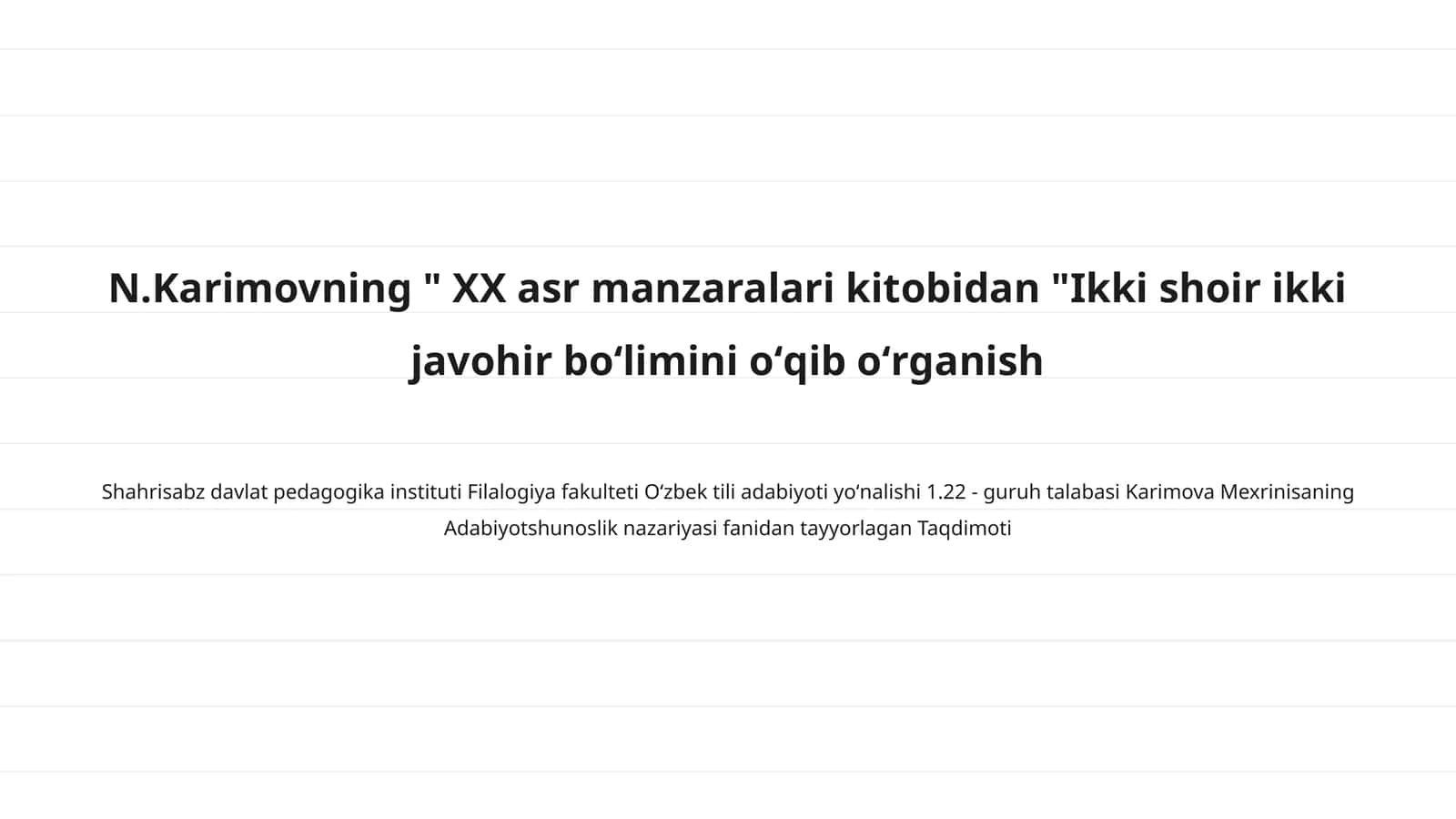 N.Karimovning "XX asr manzaralari kitobidan" Ikki shoir ikki javohir boʻlimini oʻqib oʻrganish 1