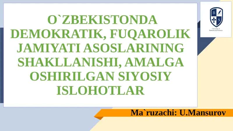 O`ZBEKISTONDA DEMOKRATIK, FUQAROLIK JAMIYATI ASOSLARINING SHAKLLANISHI, AMALGA OSHIRILGAN SIYOSIY ISLOHOTLAR 1