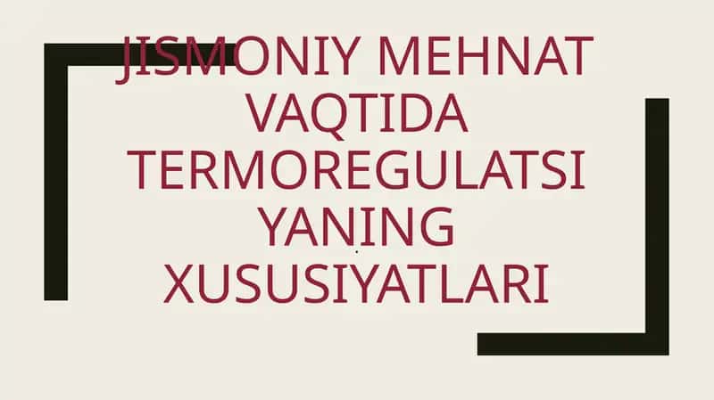 Jismoniy mehnat vaqtida termoregulatsiya 1