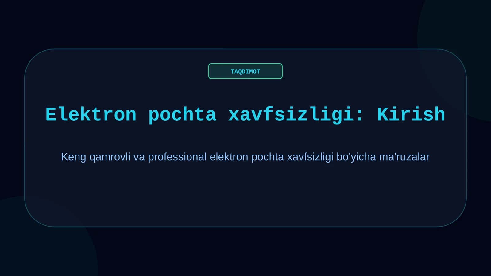 Elektron pochta xavfsizligi: Kirish 1