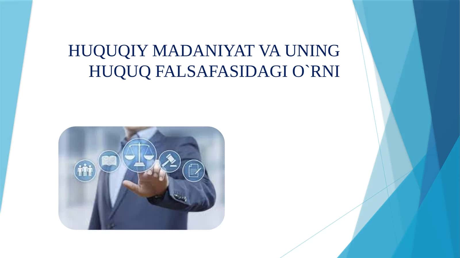 HUQUQIY MADANIYAT VA UNING HUQUQ FALSAFASIDAGI O`RNI 1