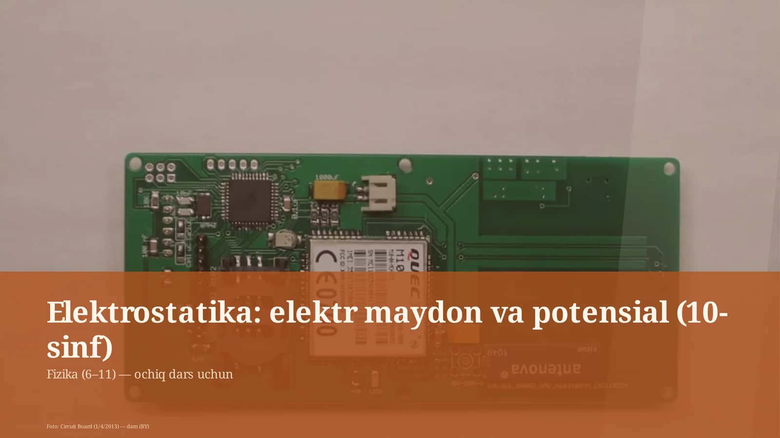Elektrostatika: elektr maydon va potensial (10-sinf) 1