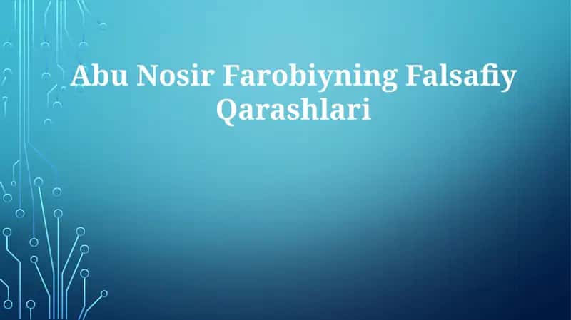 Abu Nosir Farobiyning Falsafiy Qarashlari 1