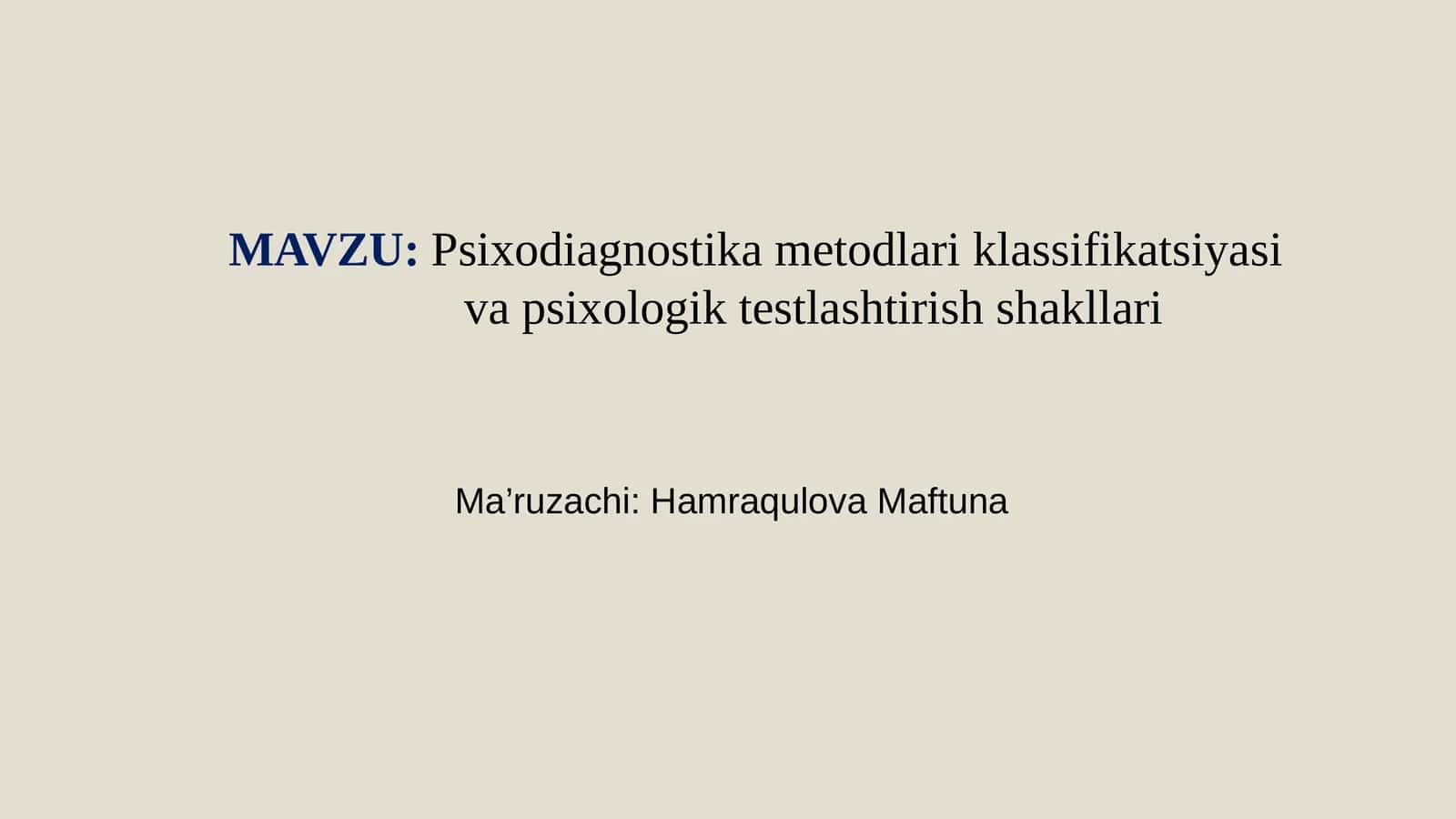 Psixodiagnostikamеtodlari klassifikatsiyasi va psixologik tеstlashtirish shakllari 1