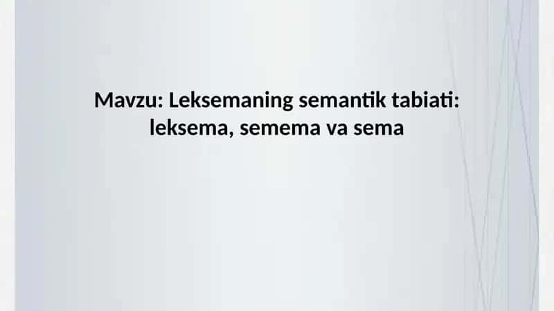 Leksemaning semantik tabiati leksema, semema va sema 1