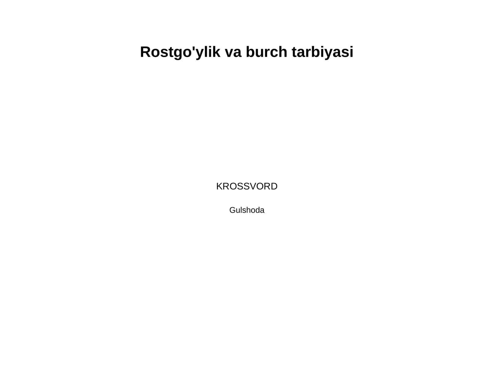 Tarbiya; Rostgo'ylik va burchni his etib yashash 1