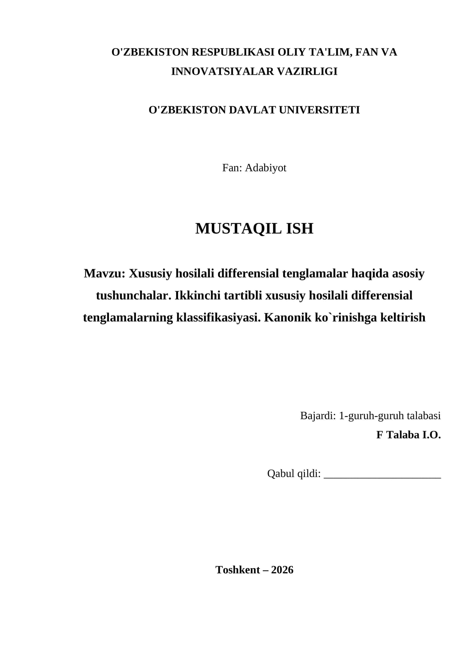 Xususiy hosilali differensial tenglamalar haqida asosiy tushunchalar. Ikkinchi tartibli xususiy hosilali differensial tenglamalarning klassifikasiyasi. Kanonik ko`rinishga keltirish 1