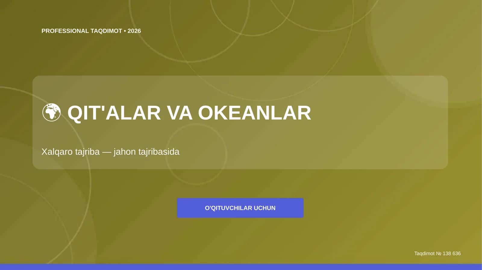 Qit'alar va okeanlar: xalqaro tajriba (jahon tajribasida) [o'qituvchilar uchun] 1