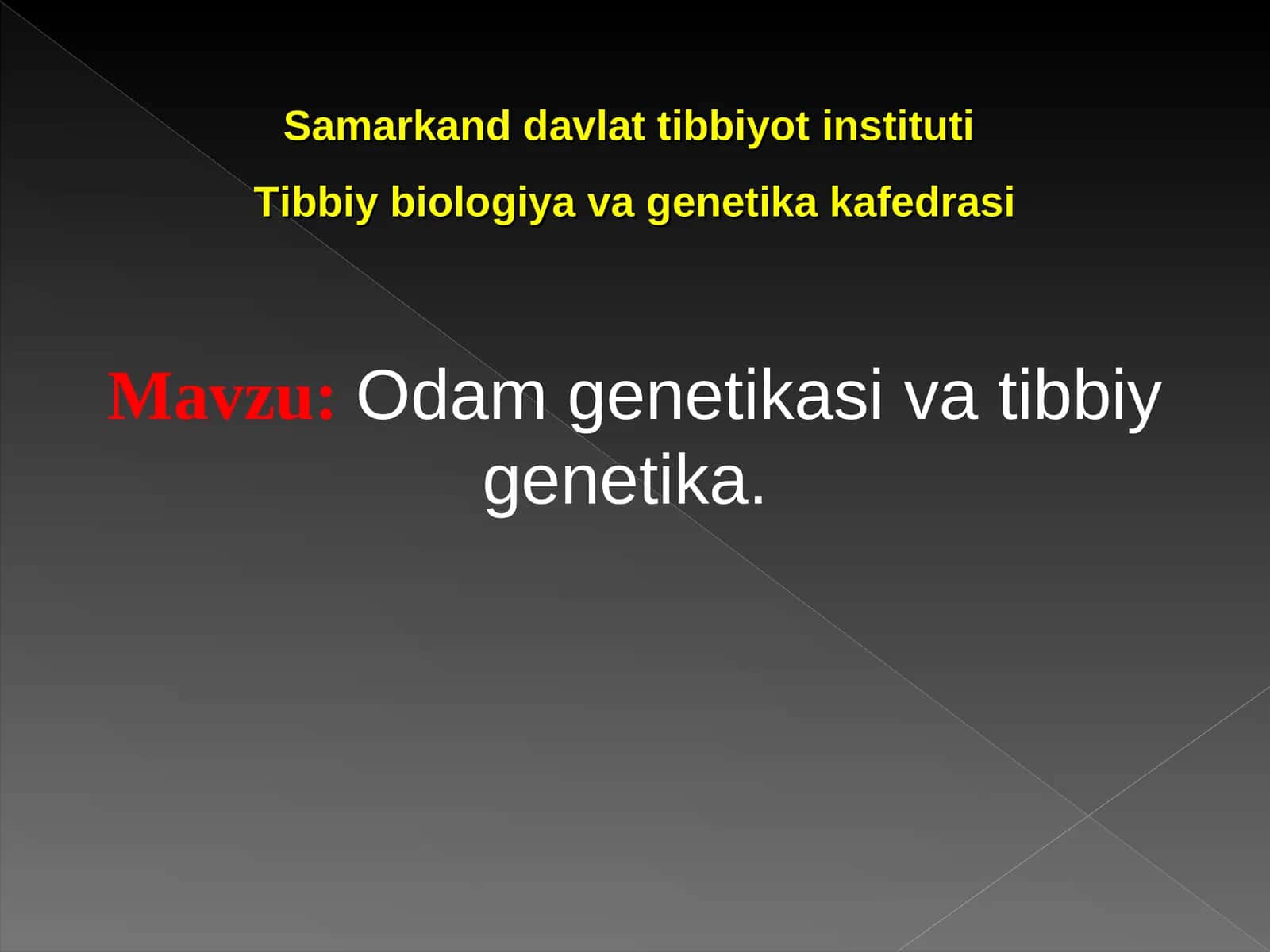 Odam genetikasi va tibbiy genetika 1