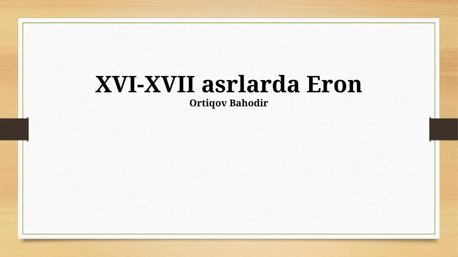 XVI-XVII asrlarda Eron: Iqtisodiyot va ijtimoiy hayot 1