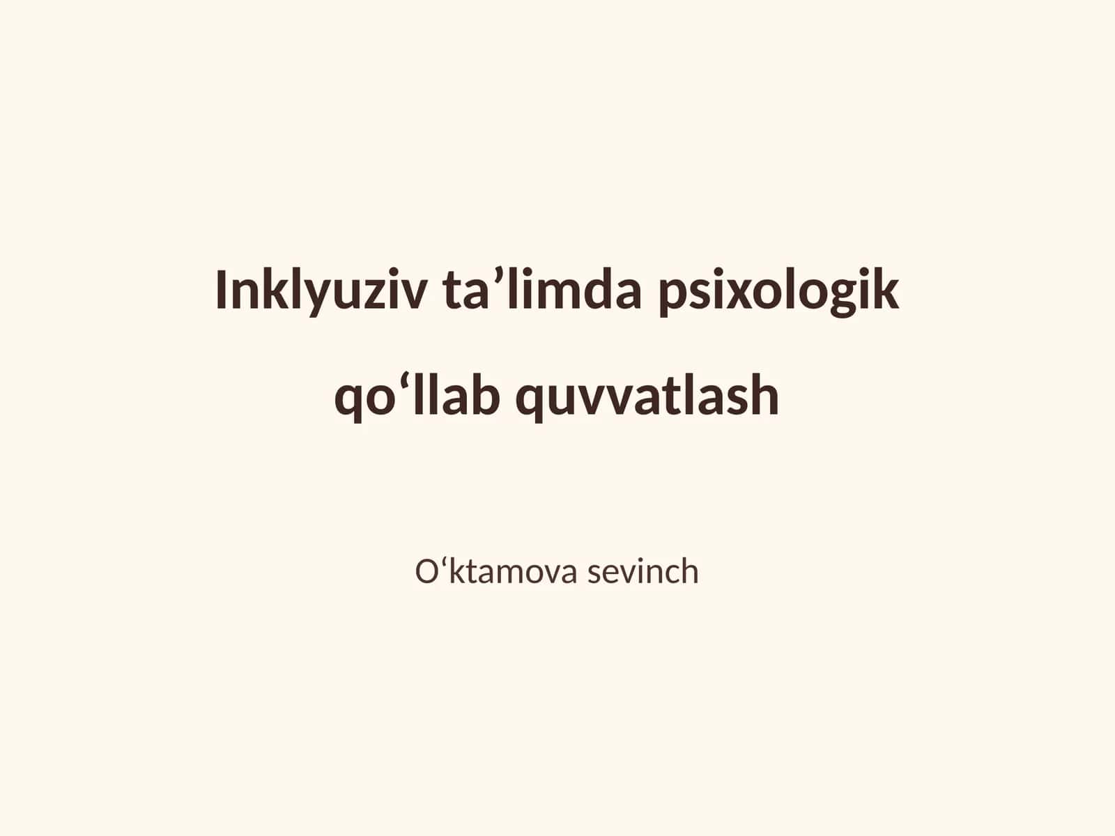 Inklyuziv taʼlimda psixologik qoʻllab quvvatlash 1