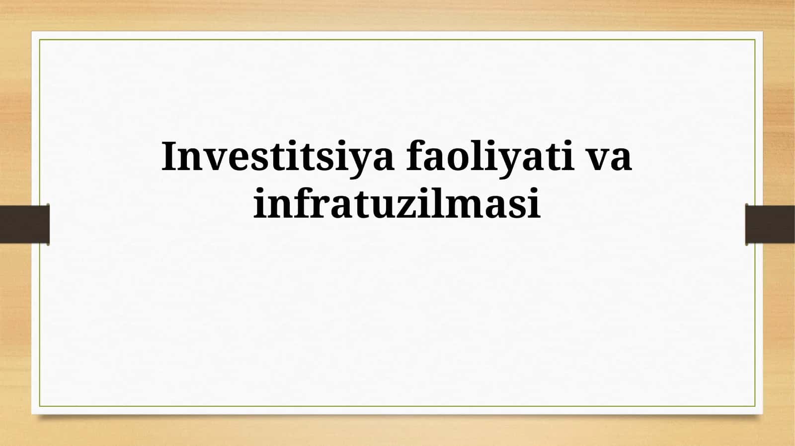 Investitsiya faoliyativainfratuzilmasi 1