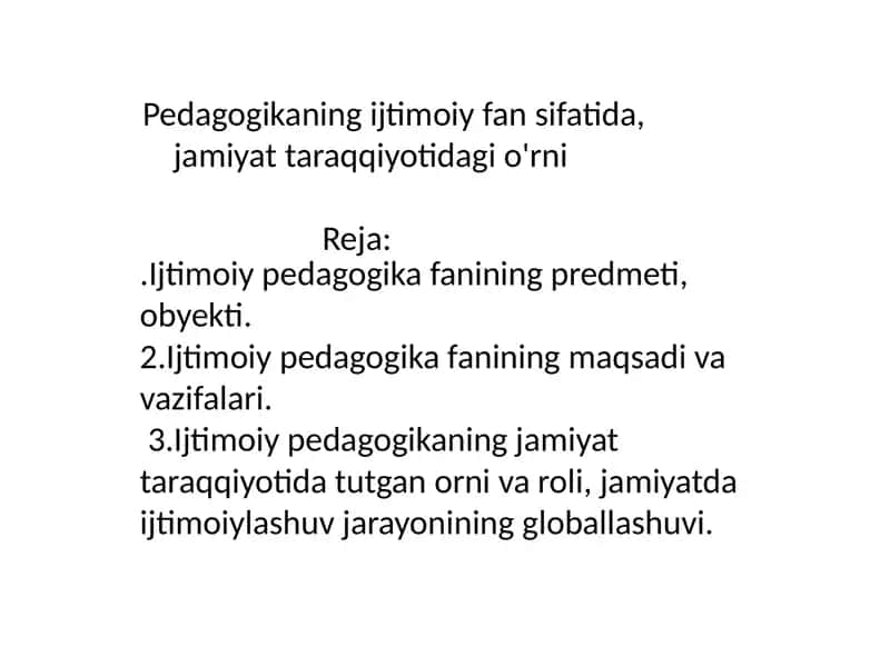 Pedagogika fanining jamiyat taraqqiyotida o'rni 1