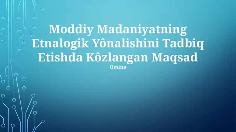 Moddiy Madaniyatning Etnalogik Yônalishi 1