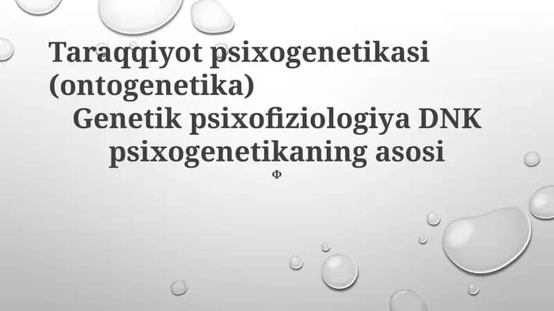 Taraqqiyot psixogenetikasi (ontogenetika) 1