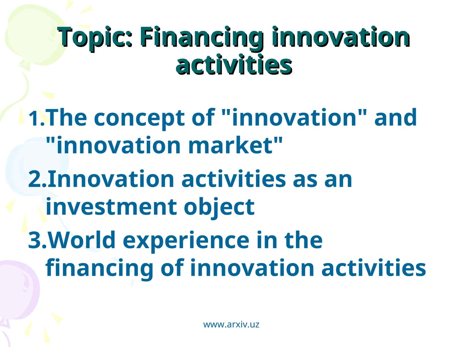 Financing innovation activities 1