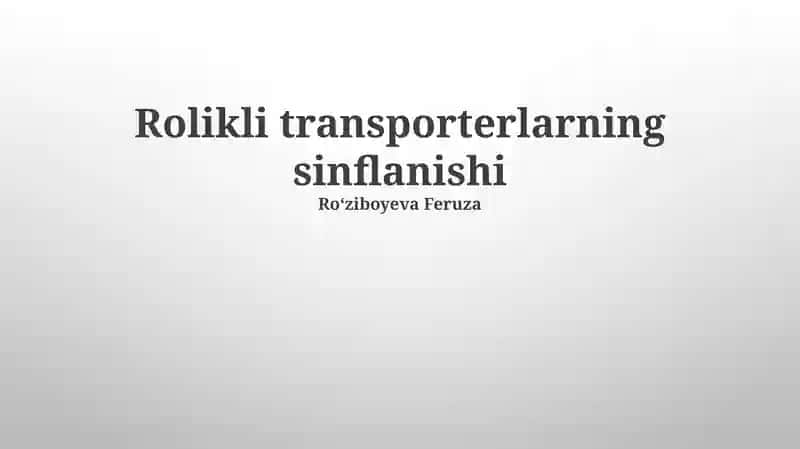 Rollerli transporterlarning sinflanishi 1