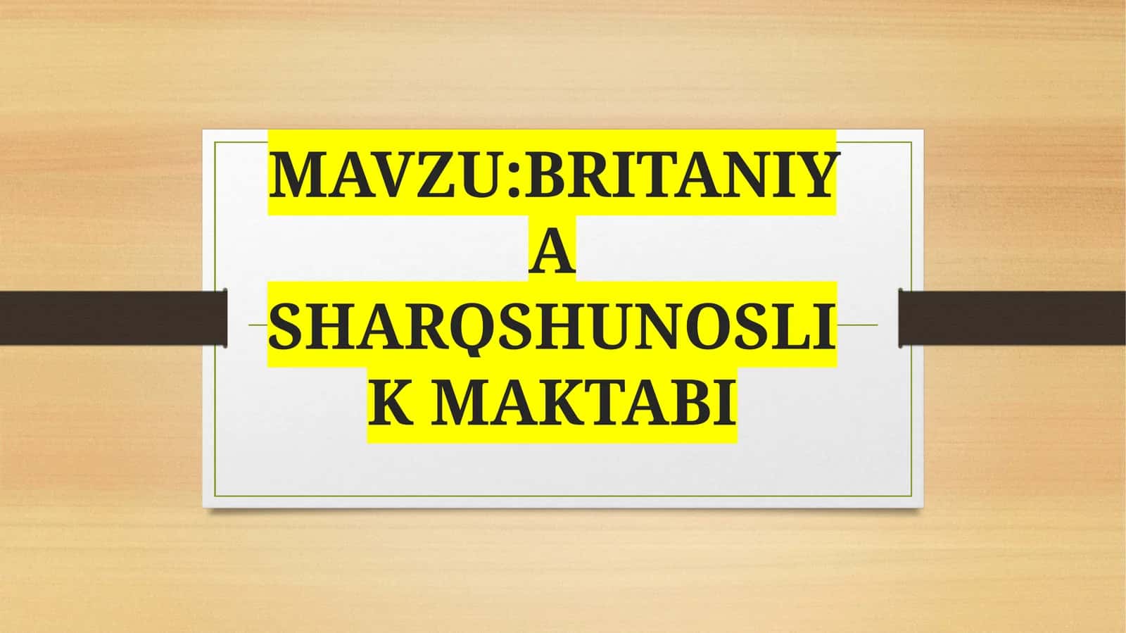 BRITANIYA SHARQSHUNOSLIK MAKTABI 1