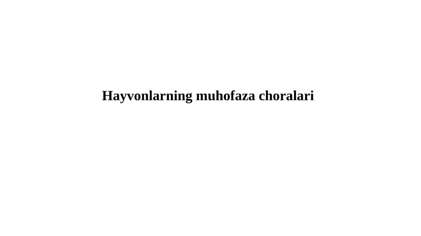 Hayvonlarning muhofazachoralari 1