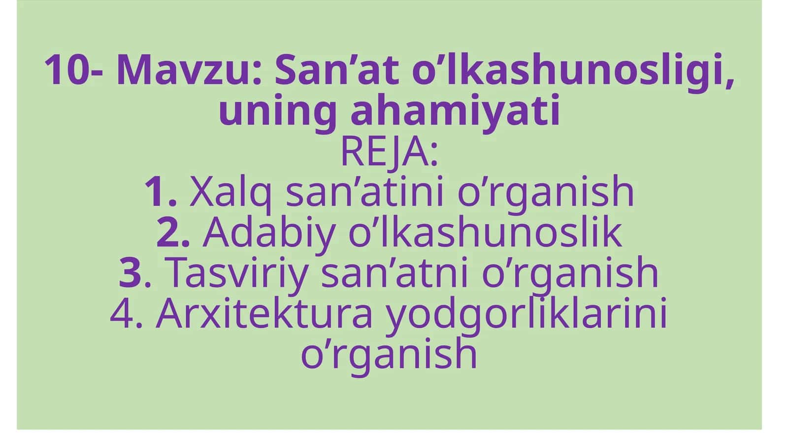 10-Mavzu:San’at o’lkashunosligi, uning ahamiyati 1