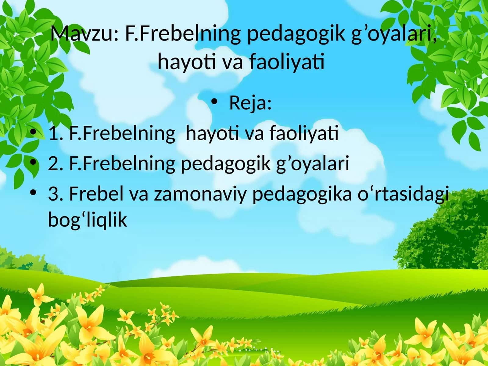 F.Frebelning pedagogik g’oyalari, hayoti va faoliyati 1