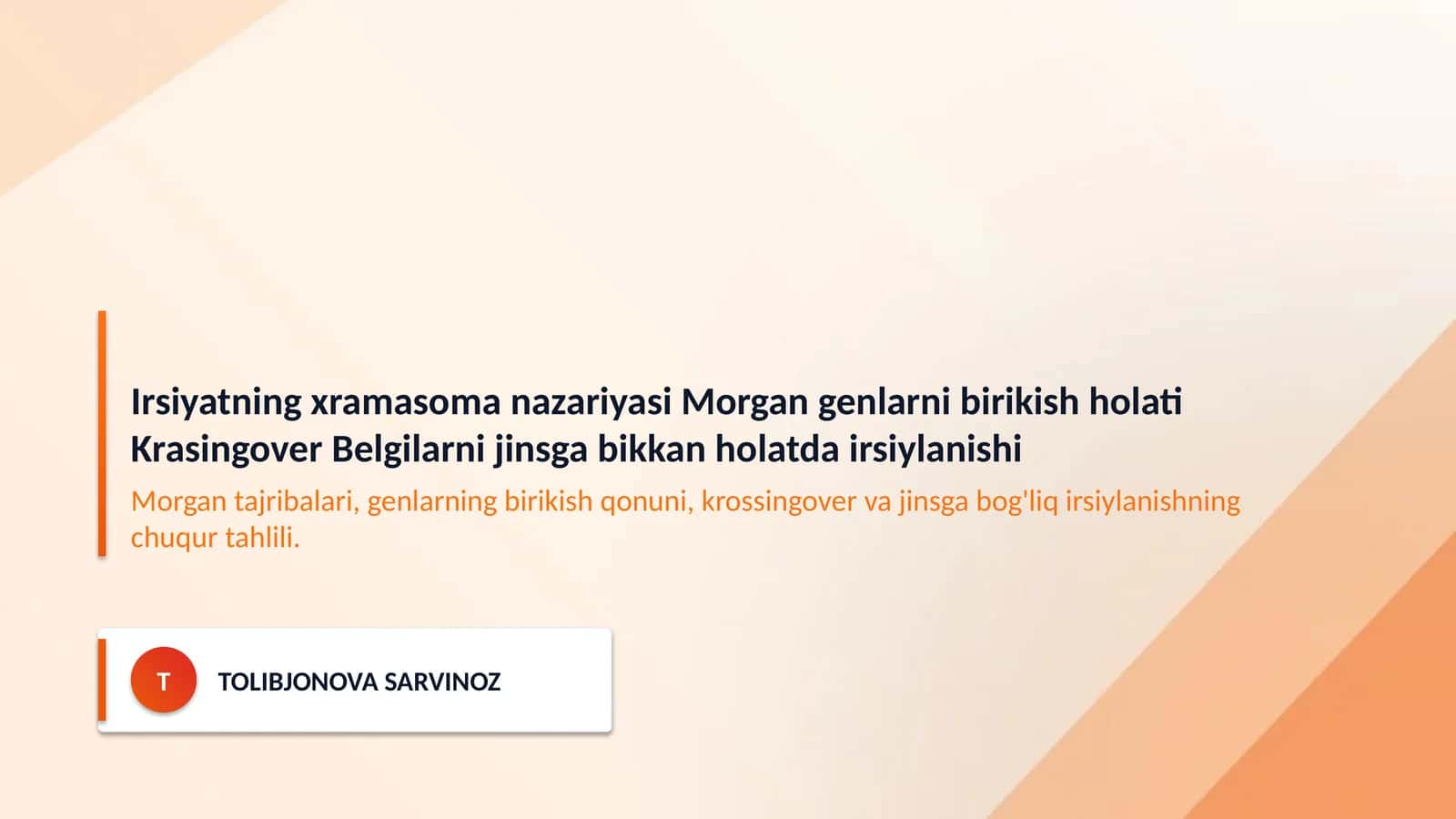 Irsiyatning xramasoma nazariyasi Morgan genlarni birikish holati Krasingover Belgilarni jinsga bikkan holatda irsiylanishi 1