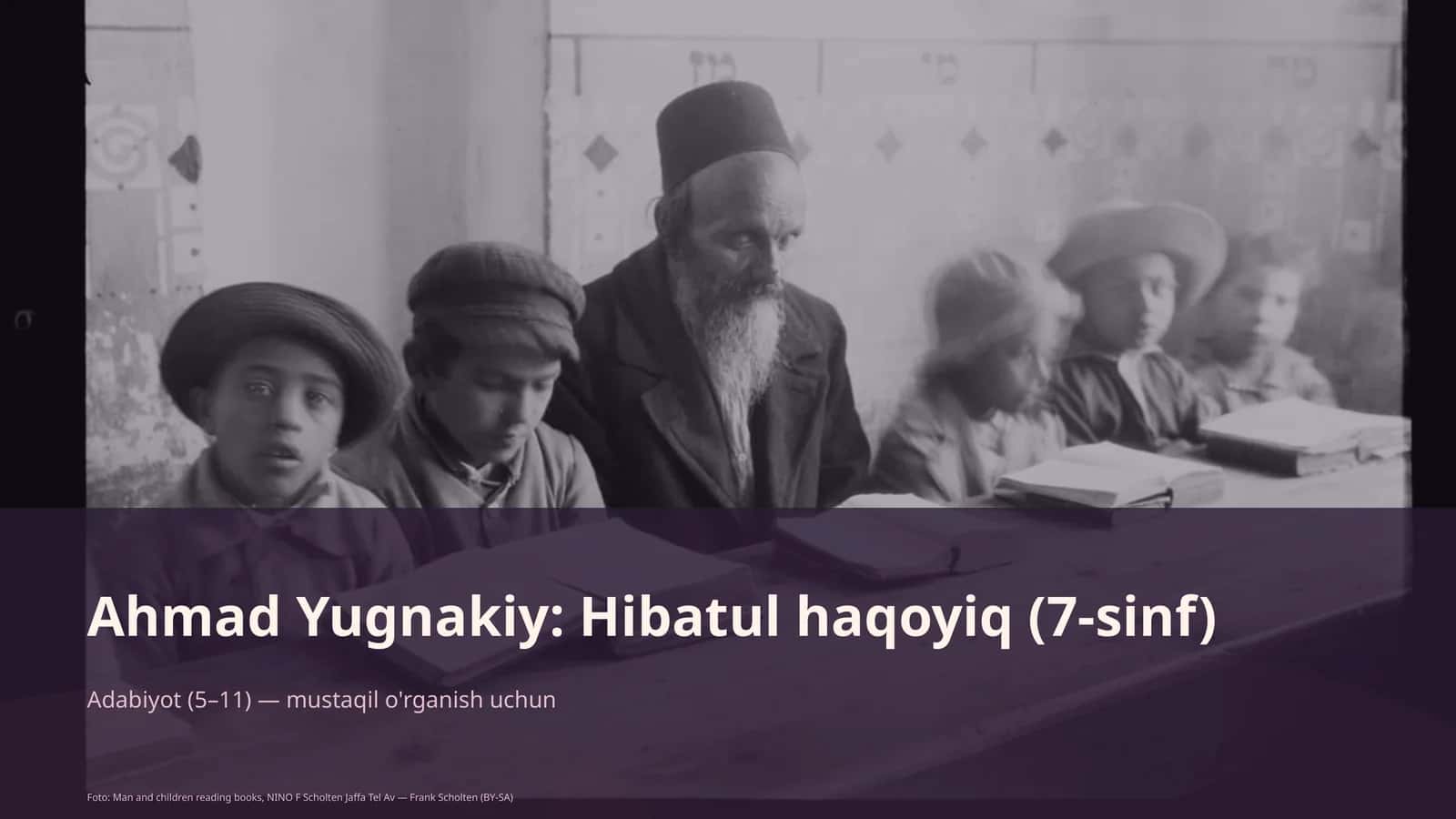 Ahmad Yugnakiy: Hibatul haqoyiq (7-sinf) 1