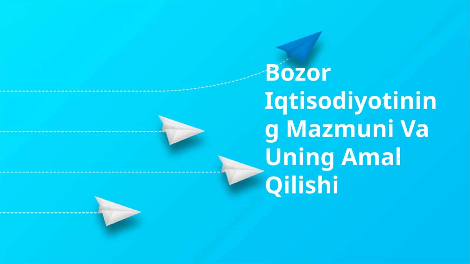 Bozor Iqtisodiyotining Mazmuni Va Uning Amal Qilishi 1