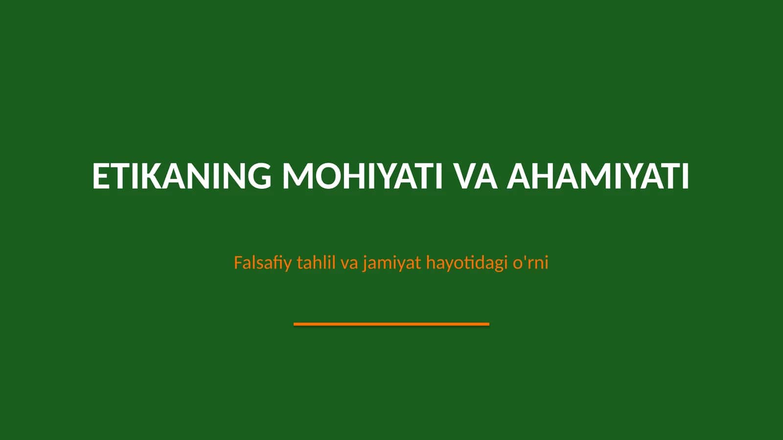 Etikaning mohiyati va ahamiyati 1