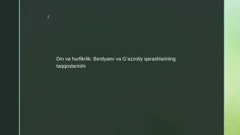 Din va hurfikrlik: Berdyaev va G‘azzoliy qarashlarining taqqoslanishi 1