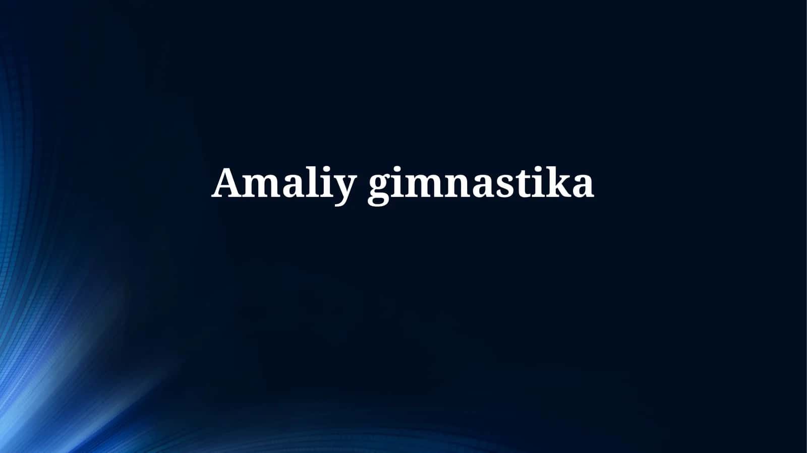 Amaliygimnastika 1
