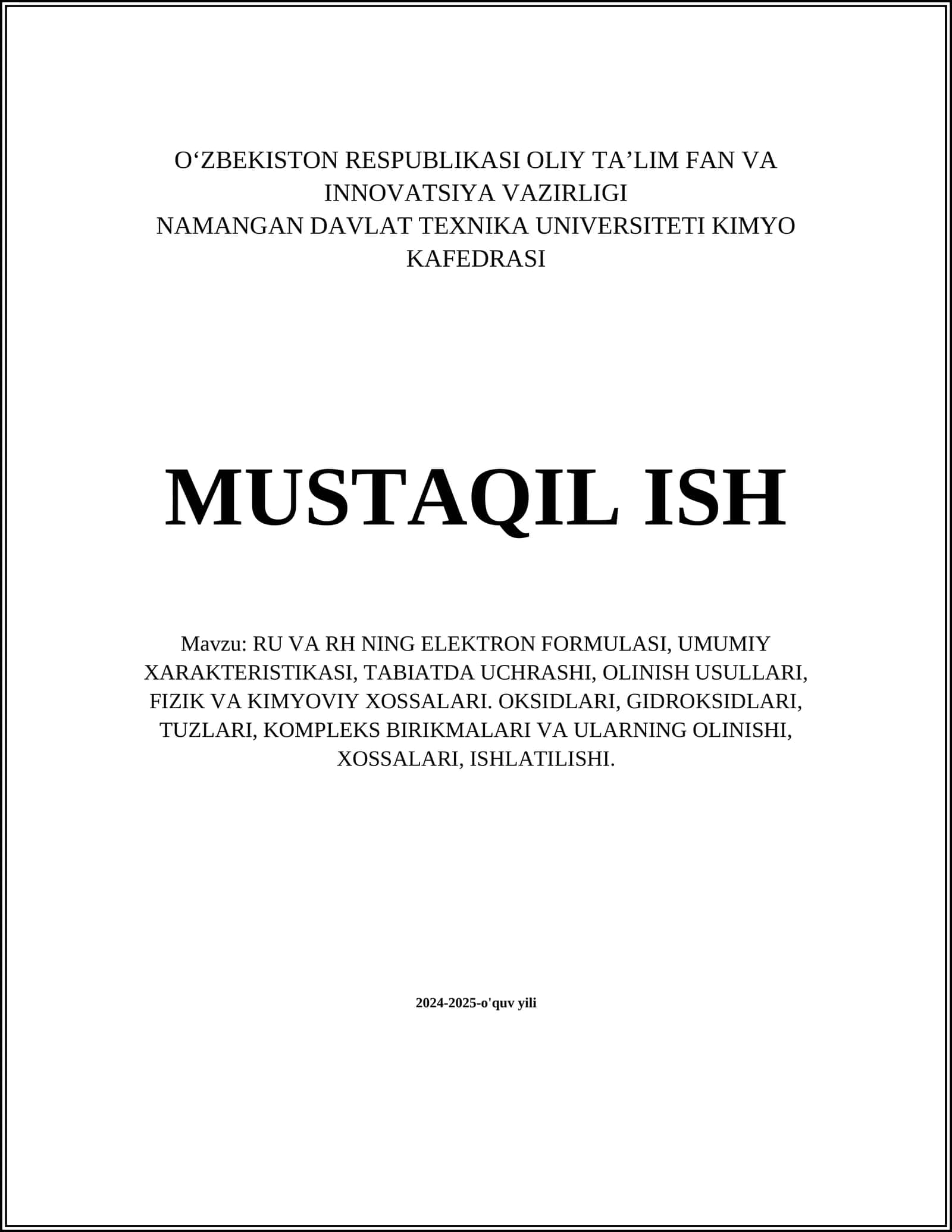 RU VA RH NING ELEKTRON FORMULASI, UMUMIY XARAKTERISTIKASI, TABIATDA UCHRASHI, OLINISH USULLARI, FIZIK VA KIMYOVIY XOSSALARI. OKSIDLARI, GIDROKSIDLARI, TUZLARI, KOMPLEKS BIRIKMALARI VA ULARNING OLINISHI, XOSSALARI, ISHLATILISHI 1