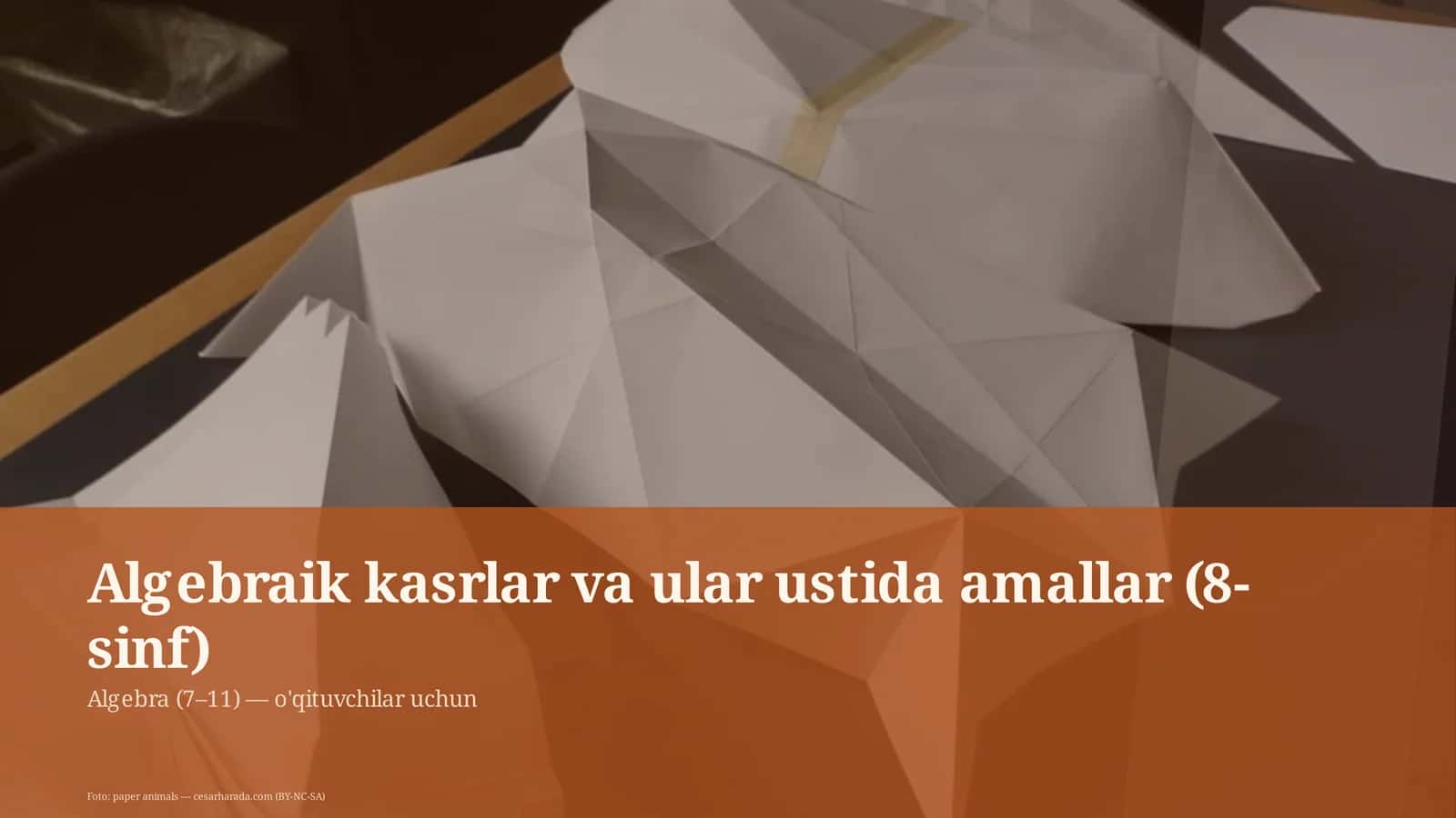 Algebraik kasrlar va ular ustida amallar (8-sinf) 1
