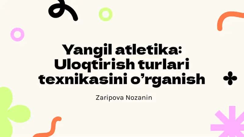 Yangil atletika: Uloqtirish turlari texnikasini o’rganish 1