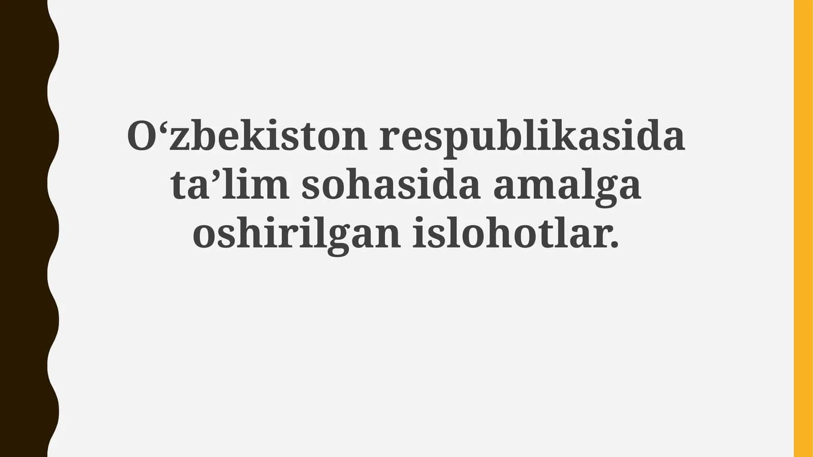 Oʻzbekiston respublikasi dataʼlim sohasida amalga oshirilgan islohotlar 1